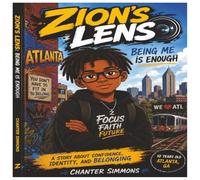 Zion's Lens: Being Me Is Enough: A Story About Confidence, Identity, And Belonging