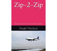 Zip-2-Zip: The coming overhaul of the airline industry.