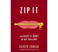 Zip It: The Keep It Shut 40-Day Challenge by Ehman, Karen