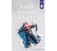 Zip It, Snap It, Clip It!