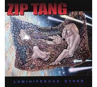 Zip Tang - Luminiferous Ether