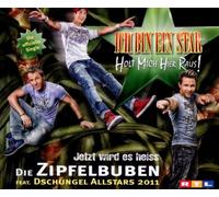 Zipfelbuben,die Feat. Dschungel-Allstars 2011 - Jetzt Wird Es Heiss