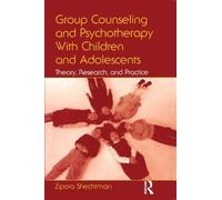 Zipora Shechtma Group Counseling and Psychotherapy With Children and (Tascabile)