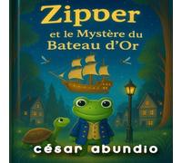 Zipper et le Mystère du Bateau d'Or