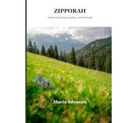 Zipporah: A Story of Courage, Action, and Covenant.