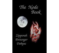 Zipporah Pottenger Dobyns The Node Book (Tascabile)