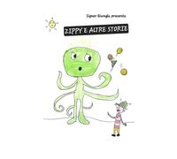 Zippy e altre storie: 5 favolette quasi educative