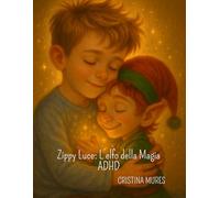 Zippy Luce: L’elfo della Magia ADHD