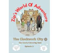Zip's World Of Adventure: The Clockwork City