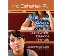 Ziraffe Coloring Book for Kids: Fun Cute Giraffe Designs Animals: Easy, adorable giraffe coloring pages to boost creativity, relax minds, and provide joyful screen-free fun