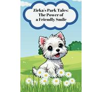 Zirka's Park Tales: The Power of a Friendly Smile