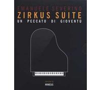 Zirkus suite. Un peccato di gioventù. Con CD-Audio