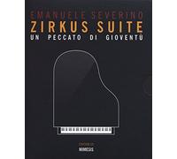 Zirkus suite. Un peccato di gioventù. Con CD-Audio