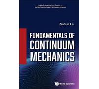 Zishun Liu Fundamentals Of Continuum Mechanics (Copertina rigida)