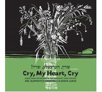 Zisl Slepovitch Zisl Slepovitch Ensemble & Sasha Lurje: Cry, My Heart, Cry: (CD)