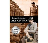 Zita Steele Bernard Law Montgomery Bernard Montgomery's Art of War (Tascabile)