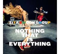 Zita Swoon Group - Nothing That Is Everything