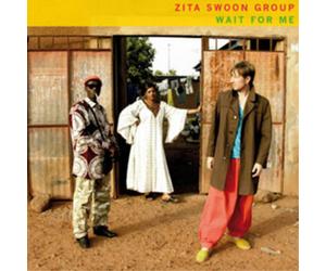 Zita Swoon Group Wait for Me (CD) Album