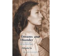 Zitkala-Sa Dreams and Thunder (Tascabile)