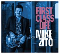 ZITO, MIKE - FIRST CLASS LIFE
