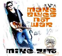 Zito Mike - Make Blues Not War
