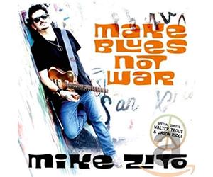 Zito Mike - Make Blues Not War