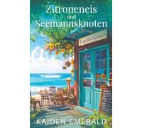 Zitroneneis und Seemannsknoten: MM / Gay Romance
