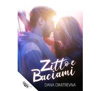 Zitto e baciami!