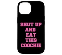 zitto e mangia questo coochie Custodia per iPhone 14