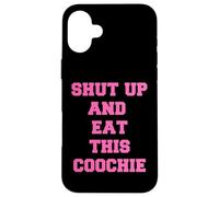 zitto e mangia questo coochie Custodia per iPhone 16 Plus