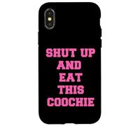 zitto e mangia questo coochie Custodia per iPhone X/XS