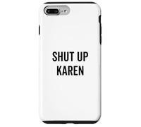 Zitto Karen Divertente Umorismo sarcastico Custodia per iPhone 7 Plus/8 Plus