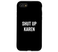 Zitto Karen Divertente Umorismo sarcastico Custodia per iPhone SE (2020) / 7 / 8