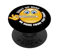 Zitto Mike non più per te oggi Zitto Mike, chiudi Mike PopSockets PopGrip Adesivo