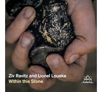 Ziv Ravitz & Lionel Loueke - Within This Stone