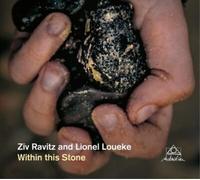 Ziv Ravitz & Lionel Loueke Within This Stone Album Digipak