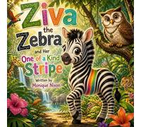 Ziva the Zebra and Her One of a Kind Stripe