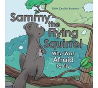 Zivile Cecilia Brubeck Sammy the Flying Squirrel (Tascabile)