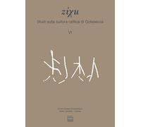 ZiXu. Studi sulla cultura celtica di Golasecca (Vol. 6)