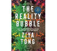 Ziya Tong The Reality Bubble (Tascabile)