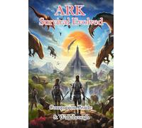 Zizahkhj ARK Survival Evolved Companion Guide & Walkthrough (Tascabile)