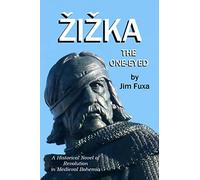 Jim Fuxa Zizka, the One-Eyed (Tascabile)
