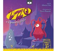 Zizziq e il pianeta grigio. Ediz. integrale