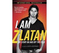 Zlatan Ibrahimovic I Am Zlatan (Tascabile)