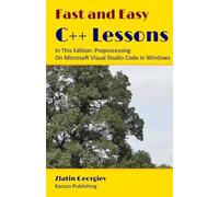 Zlatin Georgiev Fast and Easy C++ Lessons In This Edition (Tascabile)
