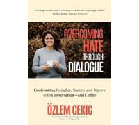 zlem Cekic Overcoming Hate Through Dialogue (Copertina rigida)