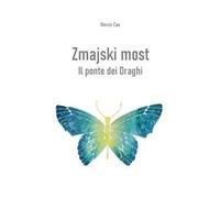 Zmajski most. Il ponte dei Draghi