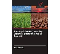 Zmiany klimatu, zasoby wodne i pustynnienie w Algierii