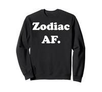 Zodiac AF Astrology Enthusiast Statement Funny Saying Felpa