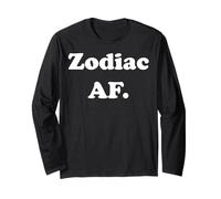 Zodiac AF Astrology Enthusiast Statement Funny Saying Maglia a Manica